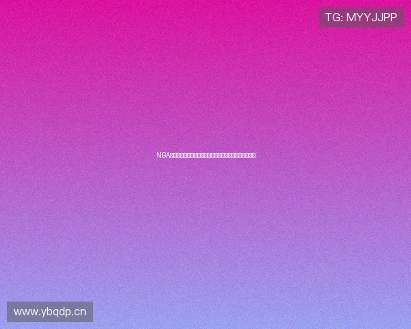 NBA无插件直播在线观看尽享极速高清体验实时赛况不容错过 NBA无插件直播在线观看尽享极速高清体验实时赛况不容错过